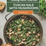 A Pinterest share pin shows Cavolo Nero made in Tuscan style. It includes mushrooms, garlic, and a hint of lemon.