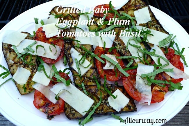 Grilled baby eggplant and plum tomatoes with fresh basil at Allourway.com