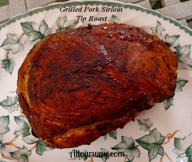 Grilled Sirloin Tip Roast marinated and juicy @allourway.com