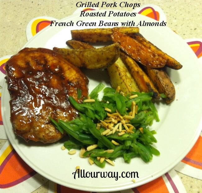 Grilled Pork Chops, roasted potatoes, French style green beans Plan B @ allourway.com