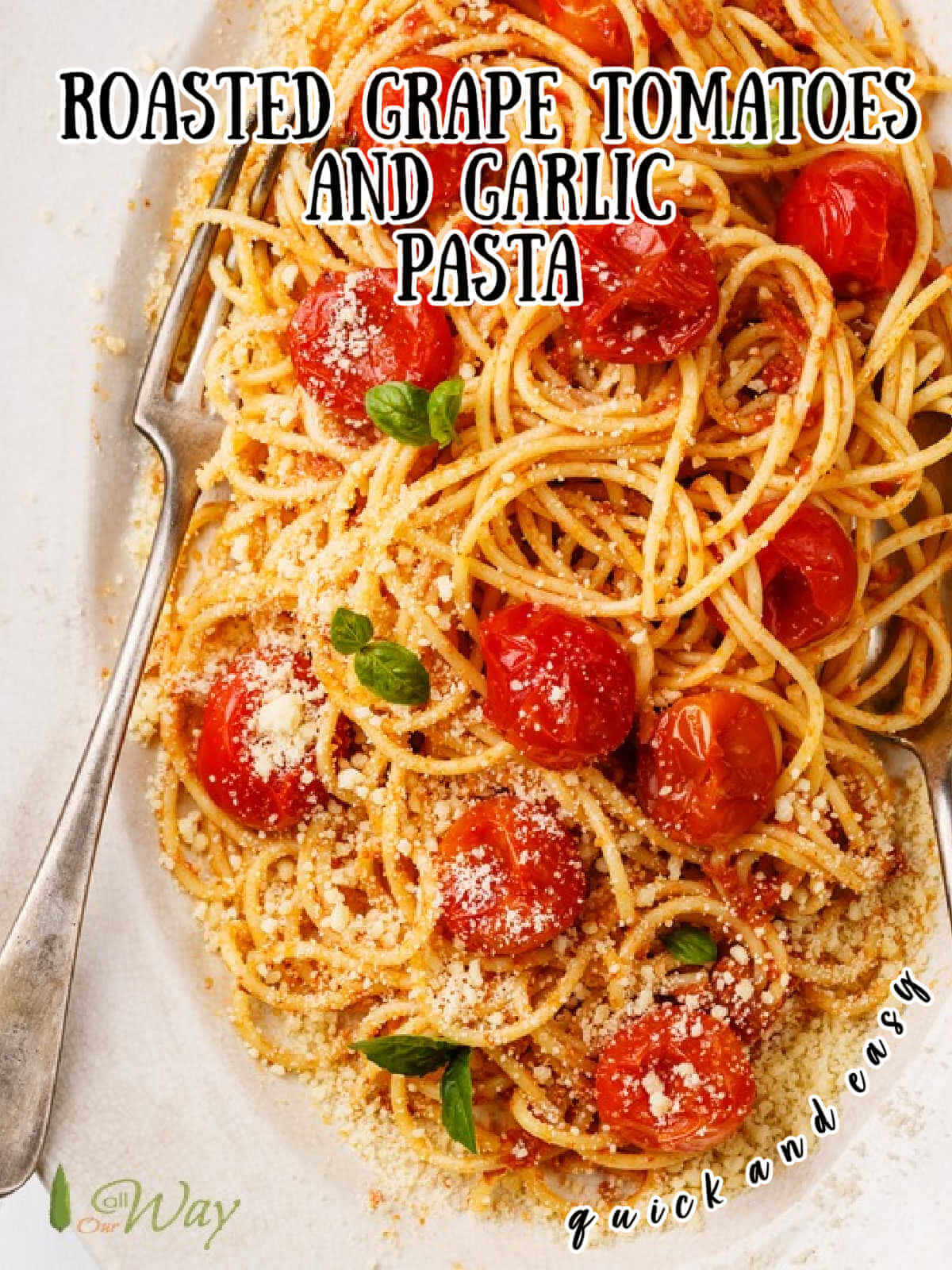 Roasted Grape Tomatoes and Garlic Pasta