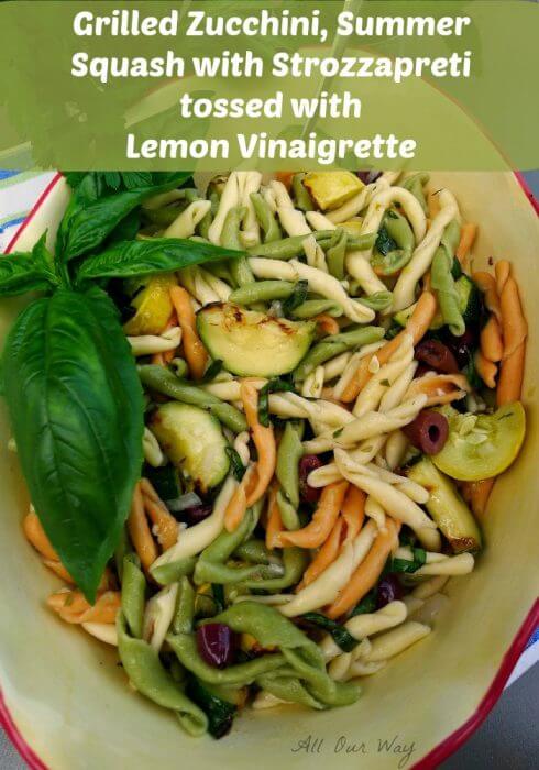 Grilled zucchini summer squash with Strozzapreti tossed with lemon vinaigrette @allourway.com