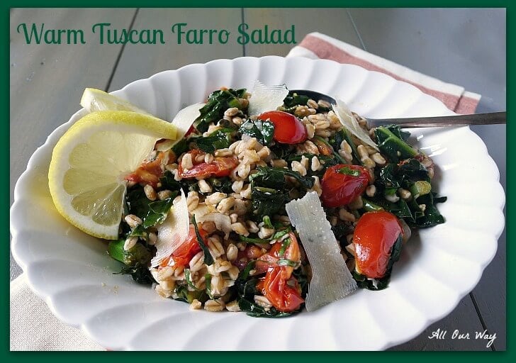 Warm Tuscan Farro Salad includes kale , grape tomatoes and shaved pecorino @allourway.com