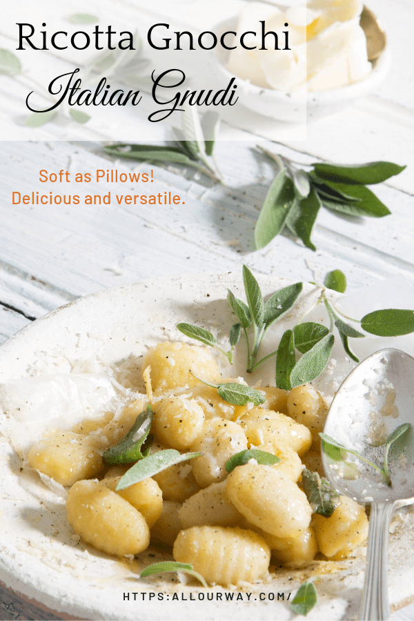 Ricotta Gnocchi are soft as pillows and they melt in your mouth. We show you how easy it is to make. We top with Butter Sage Sauce. #gnocchi, #ricotta_gnocchi, #dumplings, #sage_butter, #Italian_dumplings, #types_of_gnocchi, #allourway,