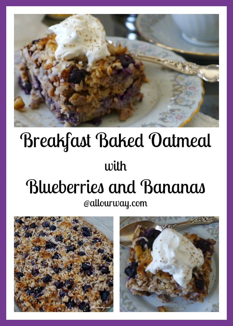 Breakfast Baked Oatmeal with Blueberries and Bananas an easy morning dish prepared ahead of time @allourway.com