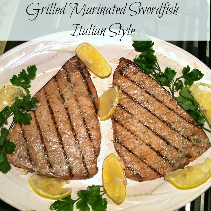 Grilled Marinated Swordfish Italian Style with fresh herbs @allourway.com