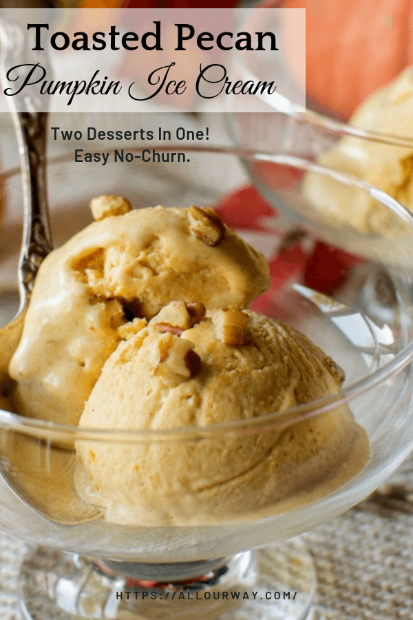 Toasted Pecan Pumpkin Pie No Churn Ice Cream. It's an easy double dessert that sure to please all your family and guests. Make it ahead and have it ready. #pumpkinicecream, #frozendessert, #nochurnicecream, #Thanksgivingdessert, #holidaydessert, #easydessert, #makeaheaddessert