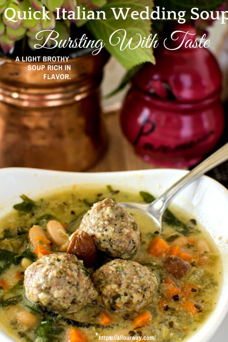 Italian Wedding Soup combines classic Italian flavors featuring a rich broth, white wine, creamy beans, and hearty meatballs uniting to form a marriage in culinary heaven. #Italianweddingsoup, #soup, #weddingsoup, #meatballsoup, #beansoup, #quicksoup, #classicItaliansoup, #lightsoup, #allourway