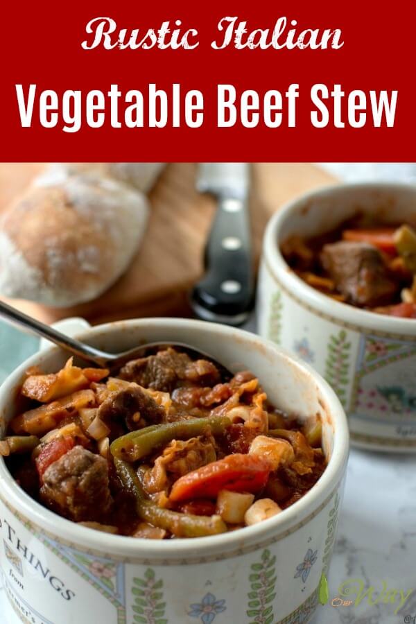 Rustic Italian Vegetable Beef stew is filled with vegetables in a rich tomato broth. Good any time of year. #beef_stew,#vegetable_beef_stew, #hearty_soup, #Italian_stew, #allourway