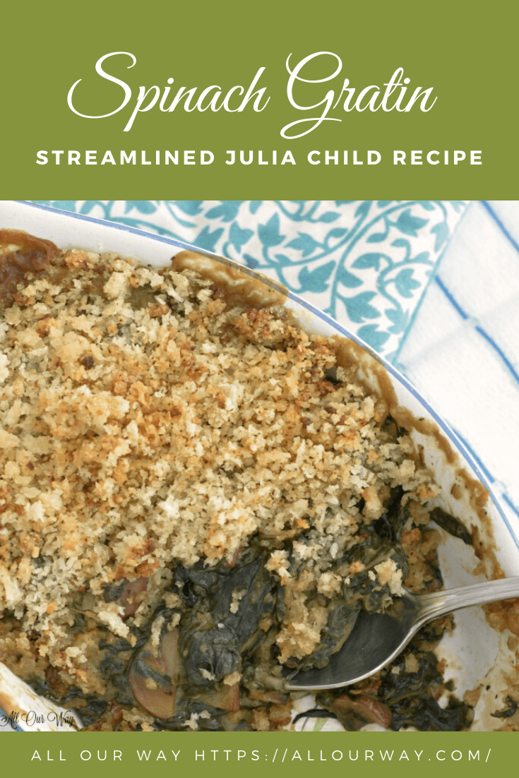 The Best Baked Spinach Gratin is a streamlined Julia Child Recipe. It's brimming with flavor but it isn't loaded with cheese and cream. The rich taste comes from thickened chicken broth. You won't miss the calories! #spinachgratin, #juliachildspinachgratin, #bakedspinach, #lowcaloriegratin, #healthyspinachgratin