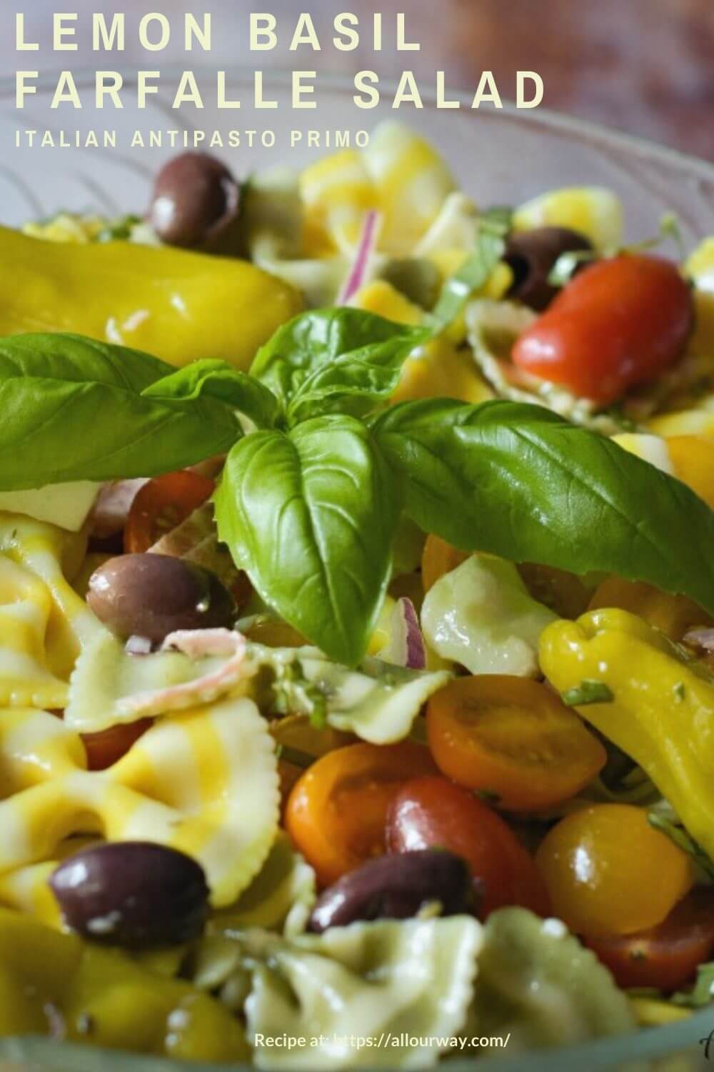 Lemon and Basil Farfalle Salad combines striped bow ties with grape tomatoes, genoa salami, fresh mozzarella, peperoncini, and a light vinaigrette. It is an ideal dish for gatherings because it can be made ahead a stores well. #pastasalad, #antipasto