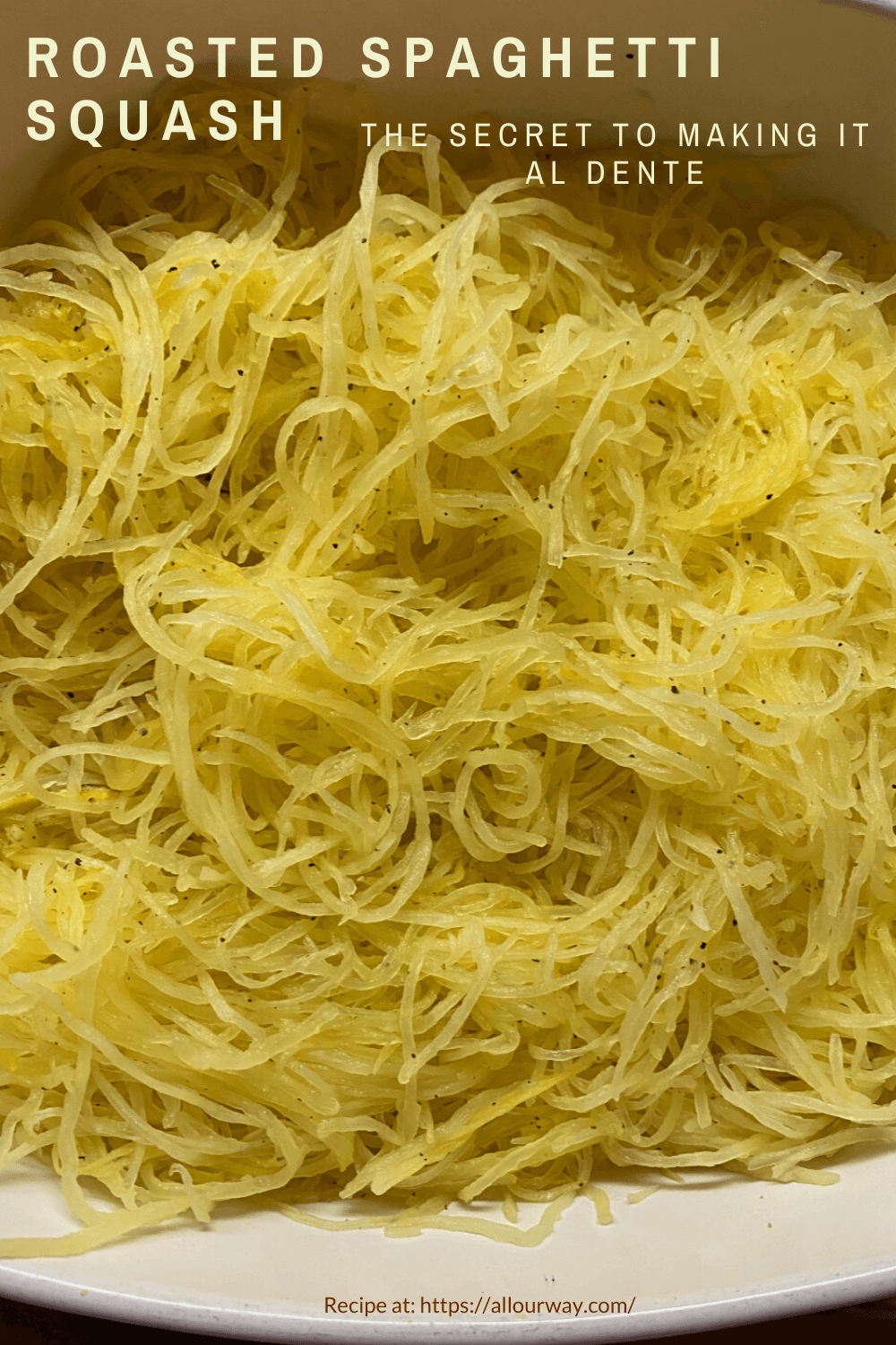 You can make spaghetti squash al dente. It's a matter of letting the squash release some of its liquid and then roasting with the right seasoning. Eat the squash as is or use it in your favorite pasta dishes.