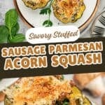 A two-photo collage featuring baked acorn squash stuffed with an Italian sausage vegetable savory filling.