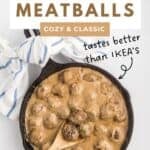 Swedish Meatballs in gravy shown in a black skillet for a Pinterest share pin with a title overlay/