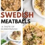 A three photo social share collage for Pinterest with a title overlay features the Swedish meatballs recipe.