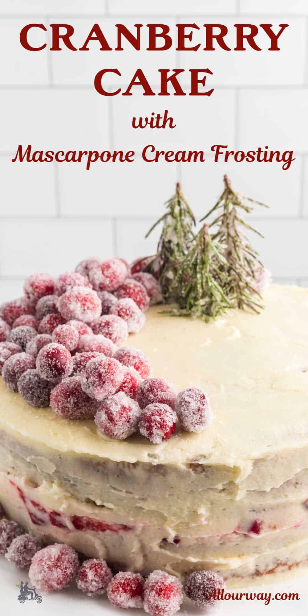 A Pinterest image with title overlay for the Holiday Cranberry Cake with Mascarpone cream cheese frosting recipe.