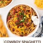 A Pinterest pin with a title overlay for the quick and easy cowboy spaghetti recipe.