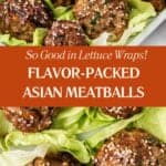 A long Pinterest collage with a title overlay features two images of the Asian Meatball recipe.