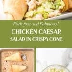 A long Pinterest share pin has a title overlay. It shows a three-photo collage of the Chicken Caesar Salad in a tortilla cone recipe.
