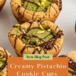 An image of Pistachio-filled cookie cups for Pinterest share pins with a title overlay.