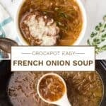A two-photo collage for Pinterest with a title overlay for the Slow Cooker French Onion Soup Recipe.