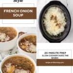 A Pinterest collage with title overlay features two images with Homemade Crockpot French Onion Soup.