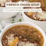 A Pinterest image with a title overlay showing three bowls of French Onion Soup with cheesy toast floating on top.
