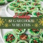 A two-photo collage featuring the Holiday wreaths made with sugar cookie dough and Reese's cups.