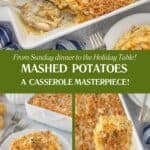 A three-photo collage featuring different views of the creamy mashed potato baked casserole for the holidays.