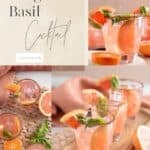 A collage featuring different views of the Smoked Salt Grapefruit Basil Cocktail.