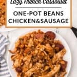 One-Pot Beans and Chicken French Cassoulet served on a white plate.