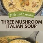 A two-photo collage featuring the easy mushroom soup with Italian sausage and white wine.