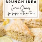 A make-ahead brunch idea is the lemon scone shown with fresh lemon slices.