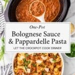 Collage featuring the crockpot Bolognese sauce in the cooker and over pappardelle pasta.