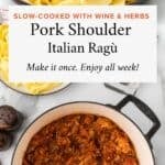 Tuscan-style pork ragù made with white wine, tomatoes, and herbs. Slow-cooked in a Dutch oven.