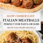 Plated slow cooker meatballs over spaghetti and in a sub for an easy delicious and quick dinner.