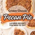 Two images featuring a cream cheese layered pecan pie with a slice removed.