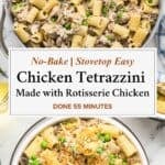 Collage shows two images of the Chicken tetrazzini stovetop recipe. One image shows the skillet. The other shows it served in a bowl.