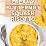 Bowl of golden creamy butternut squash orzo risotto with sage leaves on top. Text reads "How to Make Creamy Butternut Squash Risotto."